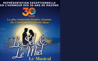 Une soirée exceptionnelle pour les 30 ans de Mazone x Le Musical Le Sel et le Miel – 16 juin 2026